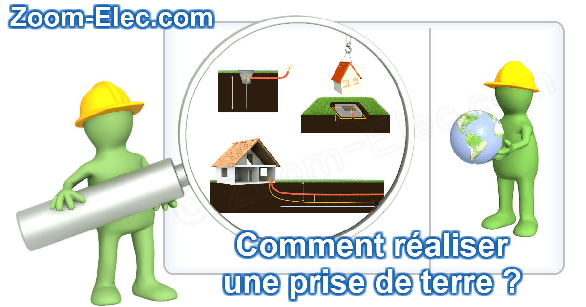 Comment réaliser une prise de terre ?