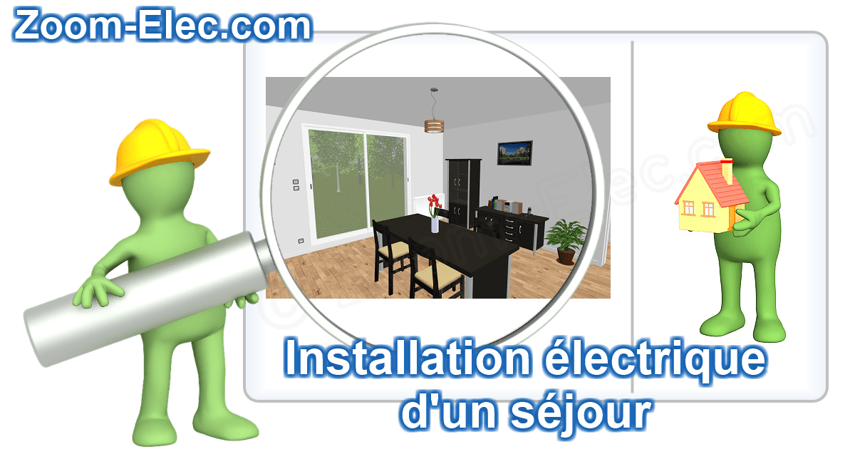 Installation des circuits électriques d'un séjour