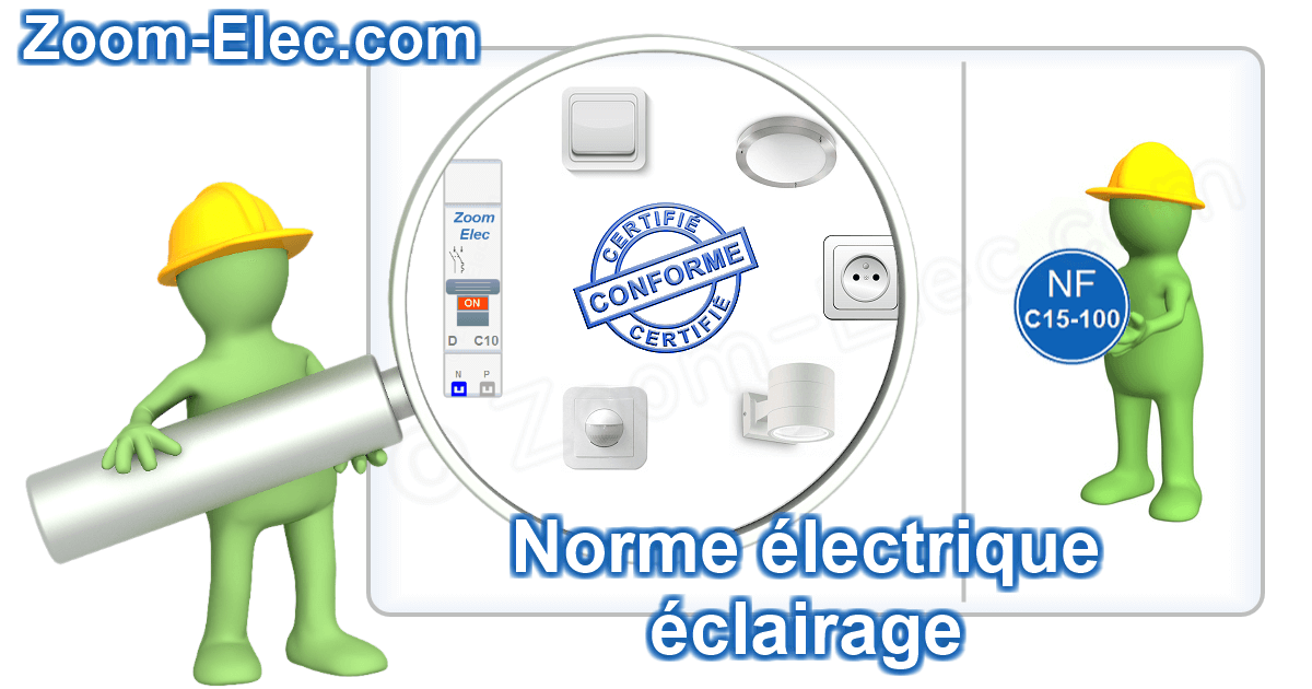 Norme éclairage NF C 15-100 : circuit lumineux, points d’éclairage et protection