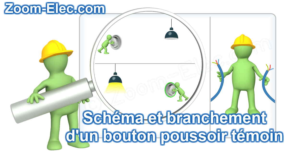 Zoom sur le schéma interactif de branchement d’un bouton poussoir témoin avec télérupteur, raccordement du voyant pour indiquer l’état de la lampe.