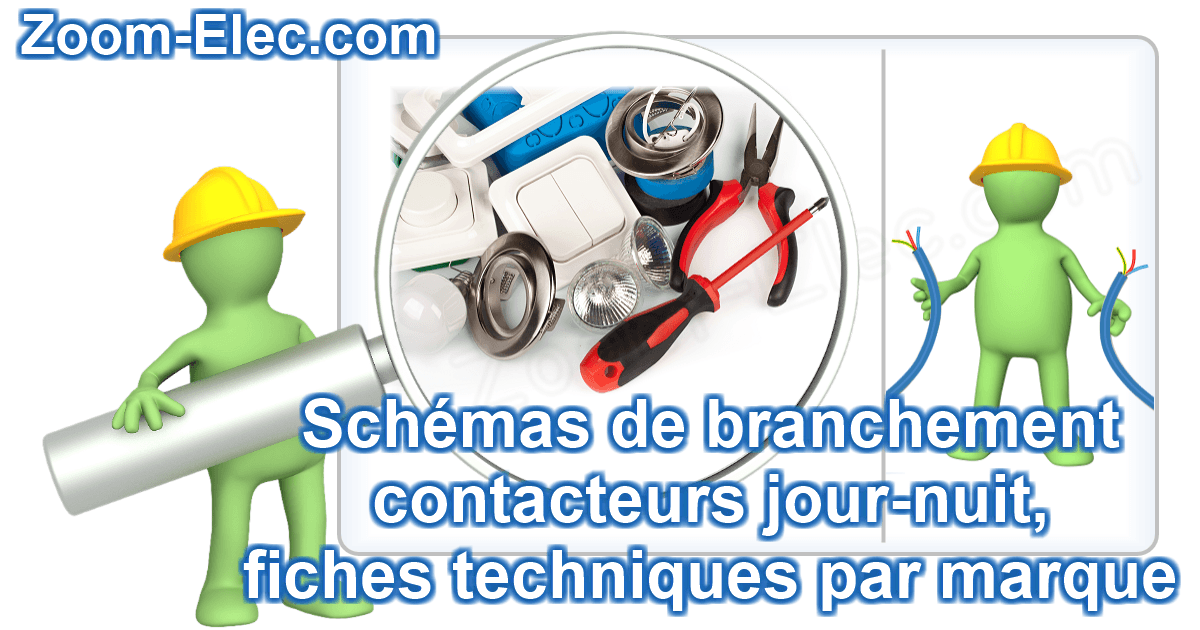 Présentation des schémas de branchement de contacteurs jour-nuit - Raccordement au tableau et au contact du compteur