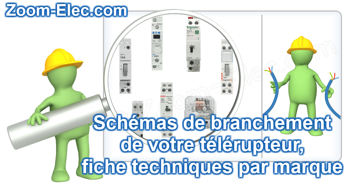 Présentation des schémas de branchement de télérupteurs unipolaires, bipolaires et encastrés - Raccordement au tableau électrique